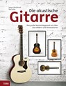 Die akustische Gitarre - James Westbrook ; Ted Fuller - 9783863136048