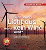 Geht unser Licht aus, wenn kein Wind weht? - Karolin Küntzel - 9783863164102