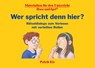 Wer spricht denn hier? Rätseldialoge zum Vorlesen mit verteilten Rollen - Patrik Eis - 9783863164874