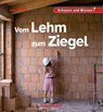 Vom Lehm zum Ziegel - Anne Scheller - 9783863165086