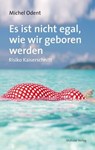 Es ist nicht egal, wie wir geboren werden - Michel Odent - 9783863212612