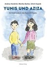 Yunis und Aziza - Andrea Hendrich ; Monika Bacher ; Ulrich Koprek - 9783863213824