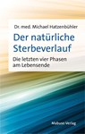 Der natürliche Sterbeverlauf - Michael Hatzenbühler - 9783863217570