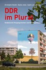 DDR im Plural - Christopher Banditt ; Nadine Jenke ; Sophie Lange - 9783863316655