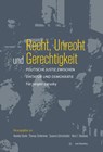 Recht, Unrecht und Gerechtigkeit - Annette Eberle ; Thomas Schlemmer ; Susanna Schrafstetter - 9783863317195