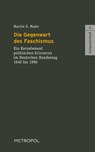 Die Gegenwart des Faschismus - Martin G. Maier - 9783863318086