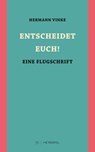 ENTSCHEIDET EUCH! - Hermann Vinke - 9783863318215