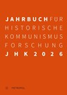 Jahrbuch für Historische Kommunismusforschung 2026 - Ulrich Mählert ; Marcel Bois ; Christian Dietrich - 9783863318505