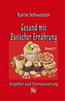 Gesund mit Basischer Ernährung, Band 2 - Karin Schweitzer - 9783863320614