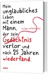 Mein unglaubliches Leben mit einem Mann, der sein Gedächtnis verlor... - Ute Jäger ;  Bettina Klee - 9783863340407