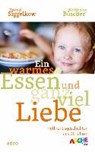 Ein warmes Essen und ganz viel Liebe - SIGGELKOW,  Bernd - 9783863340438