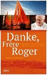 Danke, Frère Roger - HAMBURGER,  Klaus - 9783863340681