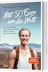 Mit 50 Euro um die Welt - Christopher Schacht - 9783863342098