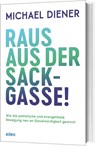 Raus aus der Sackgasse! - Michael Diener - 9783863343125