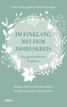 Im Einklang mit dem Jahreskreis - Anne-Maria Apelt ; Nicole Schweiger - 9783863343491