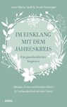 Im Einklang mit dem Jahreskreis - Anne-Maria Apelt ; Nicole Schweiger - 9783863343491