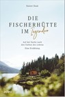 Die Fischerhütte im Irgendwo - Rainer Haak - 9783863343897