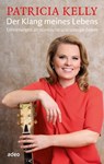 Der Klang meines Lebens - Patricia Kelly - 9783863347864