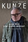 Wenn man vom Teufel spricht - Heinz Rudolf Kunze - 9783863348182