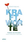 Kraftworte. Psalmen neu formuliert. - Reiner Knieling - 9783863348397