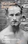 Matthew Barney. Hans Ulrich Obrist - Matthew Barney ; Hans-Ulrich Obrist - 9783863351991