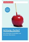 Achtung, Zucker! - Claudia Boss-Teichmann - 9783863360719