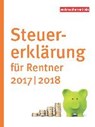 Steuererklärung für Rentner und Pensionäre 2017/2018 - WALDAU-CHEEMA,  Gabriele - 9783863360856