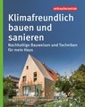 Klimafreundlich bauen und sanieren - Anne Raupach ; Eva Riks ; Johannes Spruth - 9783863361686