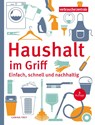 Haushalt im Griff - Verbraucherzentrale NRW ; Carina Frey - 9783863361853