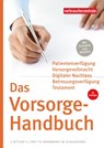Das Vorsorge-Handbuch - Jan Bittler ; Wolfgang Schuldzinski ; Heike Nordmann ; Carina Frey - 9783863364304