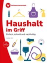 Haushalt im Griff - Verbraucherzentrale NRW ; Carina Frey - 9783863364311