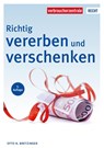 Richtig vererben und verschenken - Otto N. Bretzinger - 9783863366544