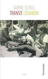 Transit Lissabon - Sabine Scholl - 9783863372262