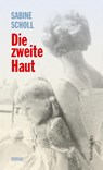 Die zweite Haut - Sabine Scholl - 9783863372316