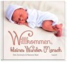 Willkommen, kleines Wunder Mensch - Doro Zachmann - 9783863381608