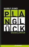 Planglück - BUNDI,  Markus - 9783863514532