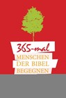 365x Menschen der Bibel begegnen -  - 9783863531249