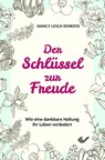 Der Schlüssel zur Freude - Nancy Leigh DeMoss - 9783863534776