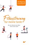 fitness für die Seele - Wolfgang Vreemann - 9783863536718
