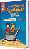 Mit Vorschulkindern die Bibel entdecken Band 2 - Christiane Volkmann - 9783863538323