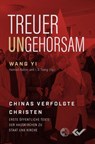 Treuer Ungehorsam - Wang Yi - 9783863539146
