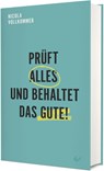 Prüft alles und behaltet das Gute! - Nicola Vollkommer - 9783863539481