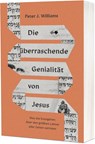 Die überraschende Genialität von Jesus - Peter J. Williams - 9783863539948
