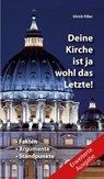 Deine Kirche ist ja wohl das Letzte! - Ulrich Filler - 9783863573522