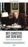 Mit Christus auf dem Weg durch das Kirchenjahr - Álvaro del Portillo - 9783863574727