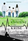 Menschliche Existenz in der Krise - Gustav-Siewerth-Akademie - 9783863574741