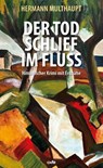 Der Tod schlief im Fluss - Hermann Multhaupt - 9783863574772