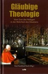 Gläubige Theologie - Ralph Weimann ; Markus Graulich - 9783863574871