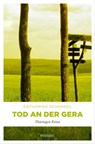 Tod an der Gera - Katharina Schendel - 9783863582371