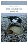 Die Elster - Thomas Hesse ; Renate Wirth - 9783863583378